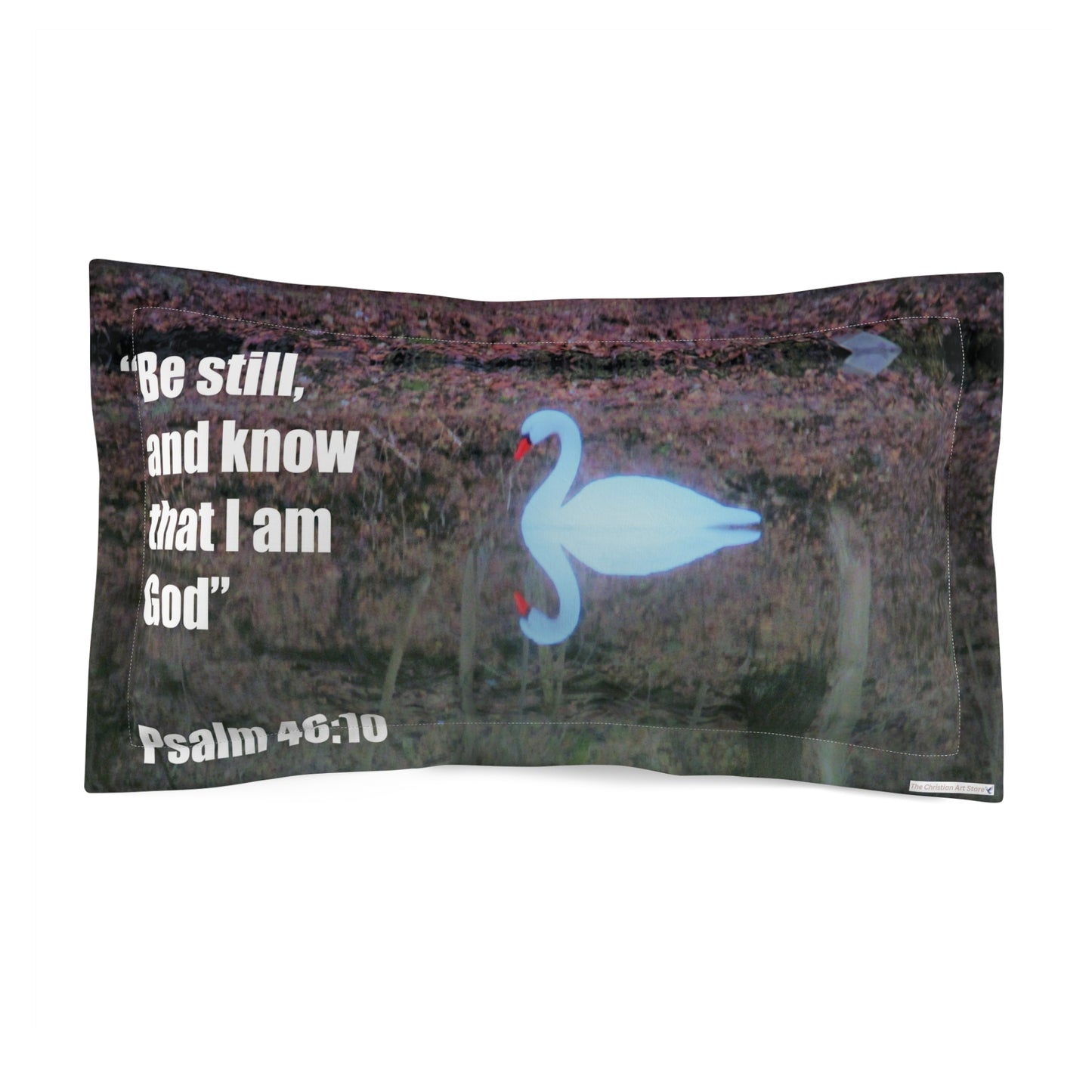 Psalm 46:10 Pillowcase