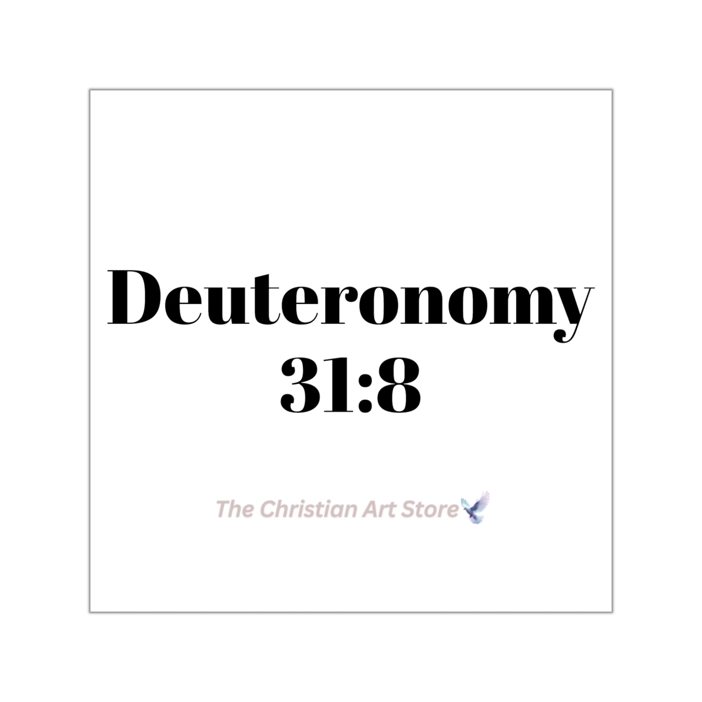 Deuteronomy 31:8 Sticker