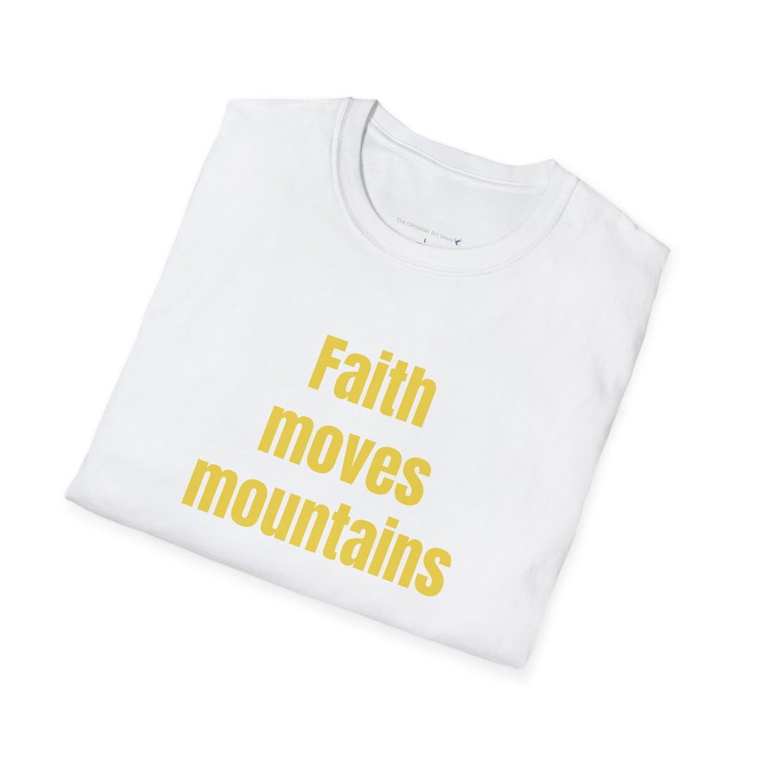 Faith Moves Mountains T-Shirt